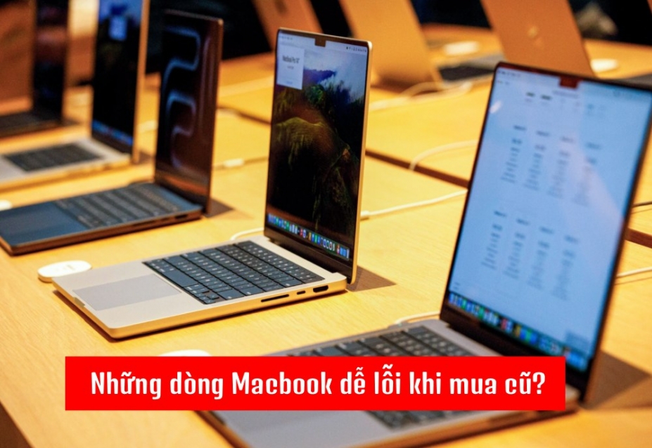 Mua MacBook Cũ Năm 2026: Những Dòng MacBook Cần Lưu Ý Trước Khi Mua