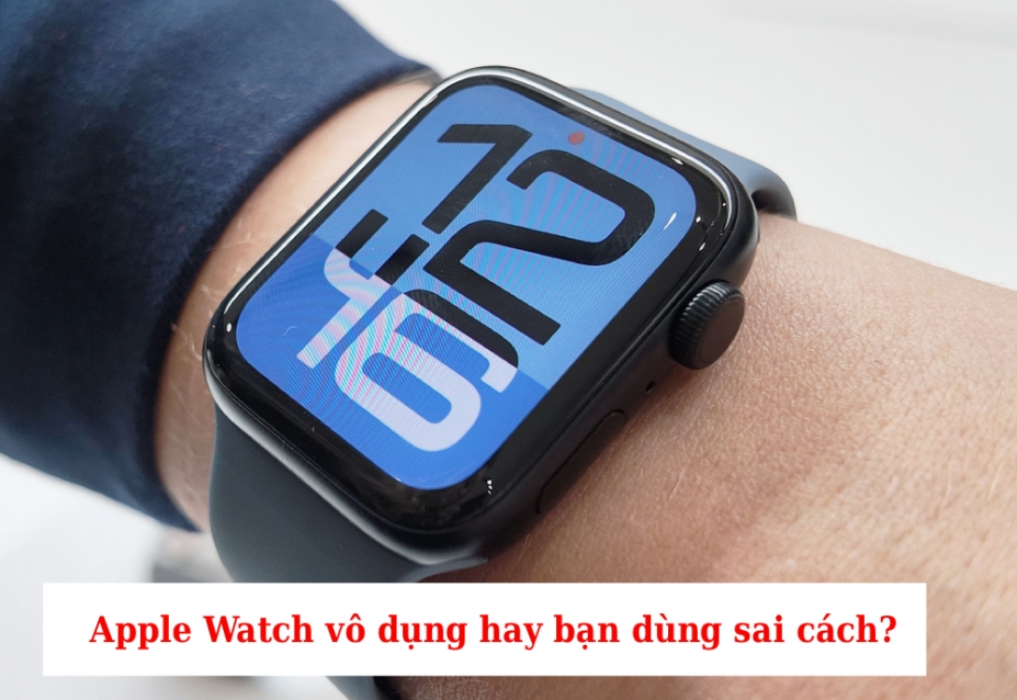15 Sai lầm khi dùng Apple Watch khiến pin nhanh hết và dùng không hiệu quả
