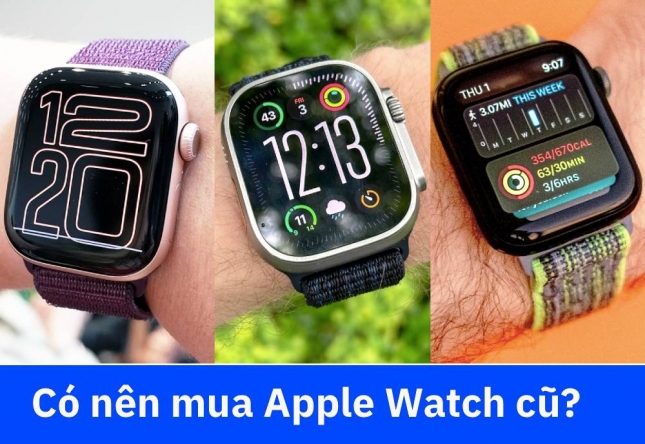 Có nên mua Apple Watch cũ không? Ưu nhược điểm cần biết 2026