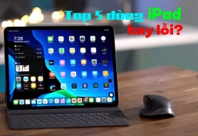 Những dòng iPad nào hay gặp lỗi? Lưu ý khi mua iPad cũ