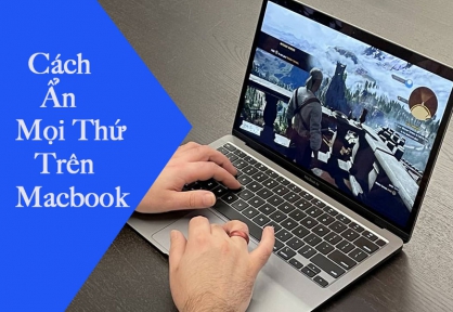 Cách ẩn mọi thứ trên Macbook của bạn
