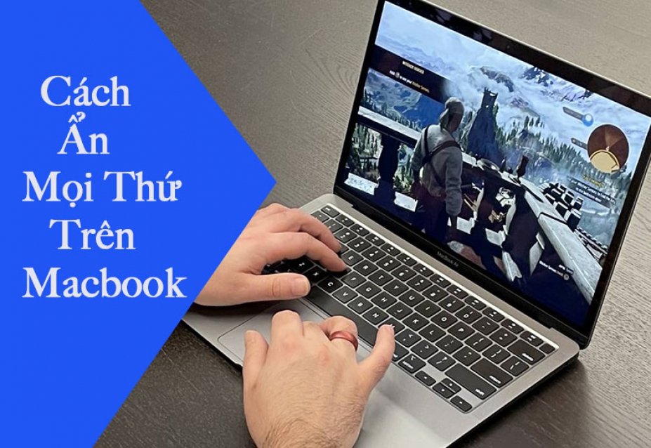 Cách ẩn mọi thứ trên Macbook của bạn