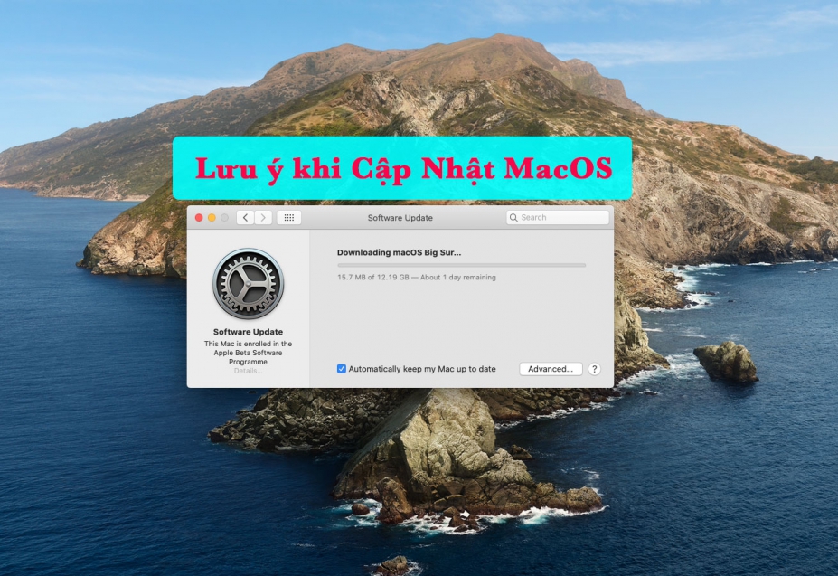 Bạn có biết trước khi cập nhật macOS cần lưu ý gì không?